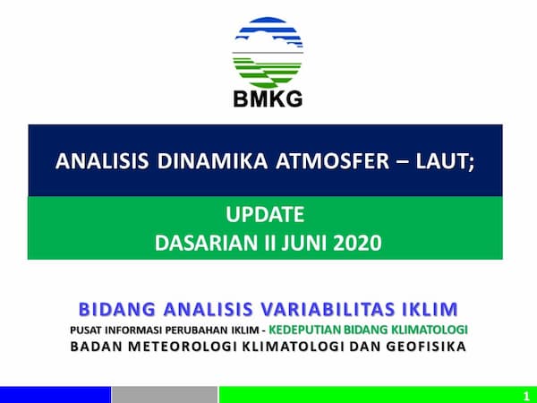(Analisis dan Prediksi Dasarian) Dinamika Atmosfer - Laut Dan Prediksi Curah Hujan Update Dasarian II (Tanggal 11 - 20) Juni 2020