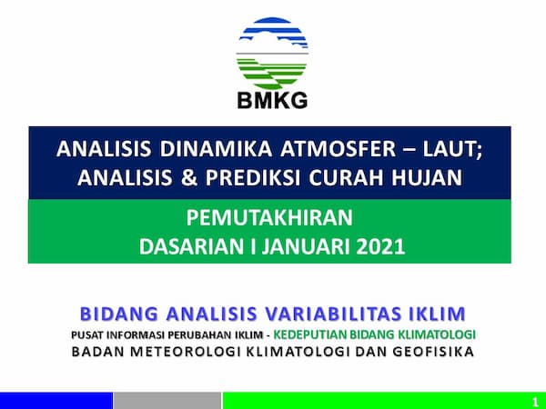 (Analisis dan Prediksi Dasarian) Dinamika Atmosfer - Laut Dan Prediksi Curah Hujan Pemutakhiran Dasarian I Januari 2021