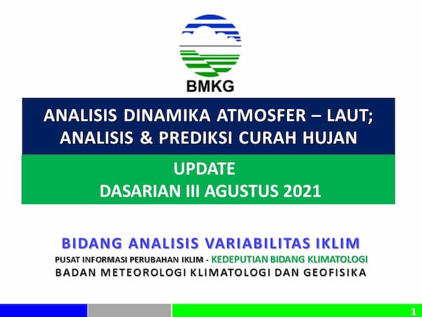 (Analisis dan Prediksi Dasarian) Dinamika Atmosfer - Laut Dan Prediksi Curah Hujan Pemutakhiran Dasarian III Agustus 2021
