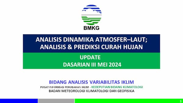 ( Analisis dan Prediksi Dasarian ) Dinamika Atmosfer - Laut Dan Prediksi Curah Hujan Pemutakhiran Dasarian III Mei 2024