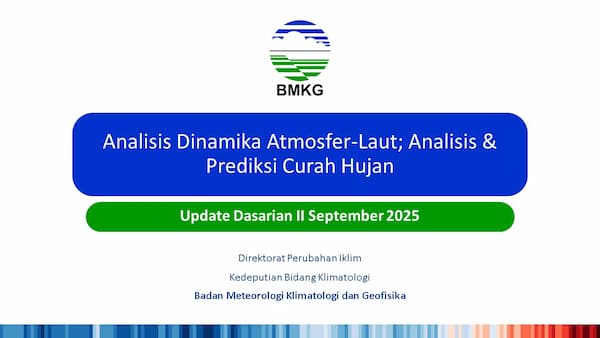 ( Analisis dan Prediksi Dasarian ) Dinamika Atmosfer - Laut Dan Prediksi Curah Hujan Pemutakhiran Dasarian II September 2025