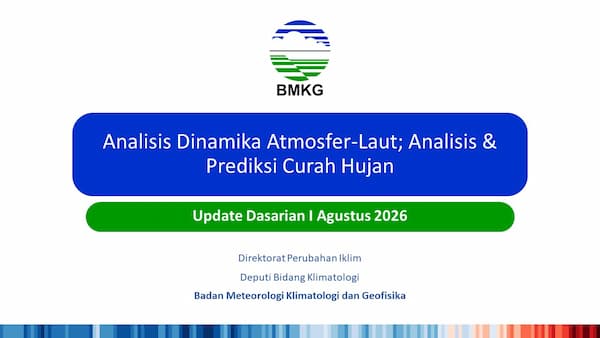 ( Analisis dan Prediksi Dasarian ) Dinamika Atmosfer - Laut Dan Prediksi Curah Hujan Pemutakhiran Dasarian I Agustus Tahun 2026