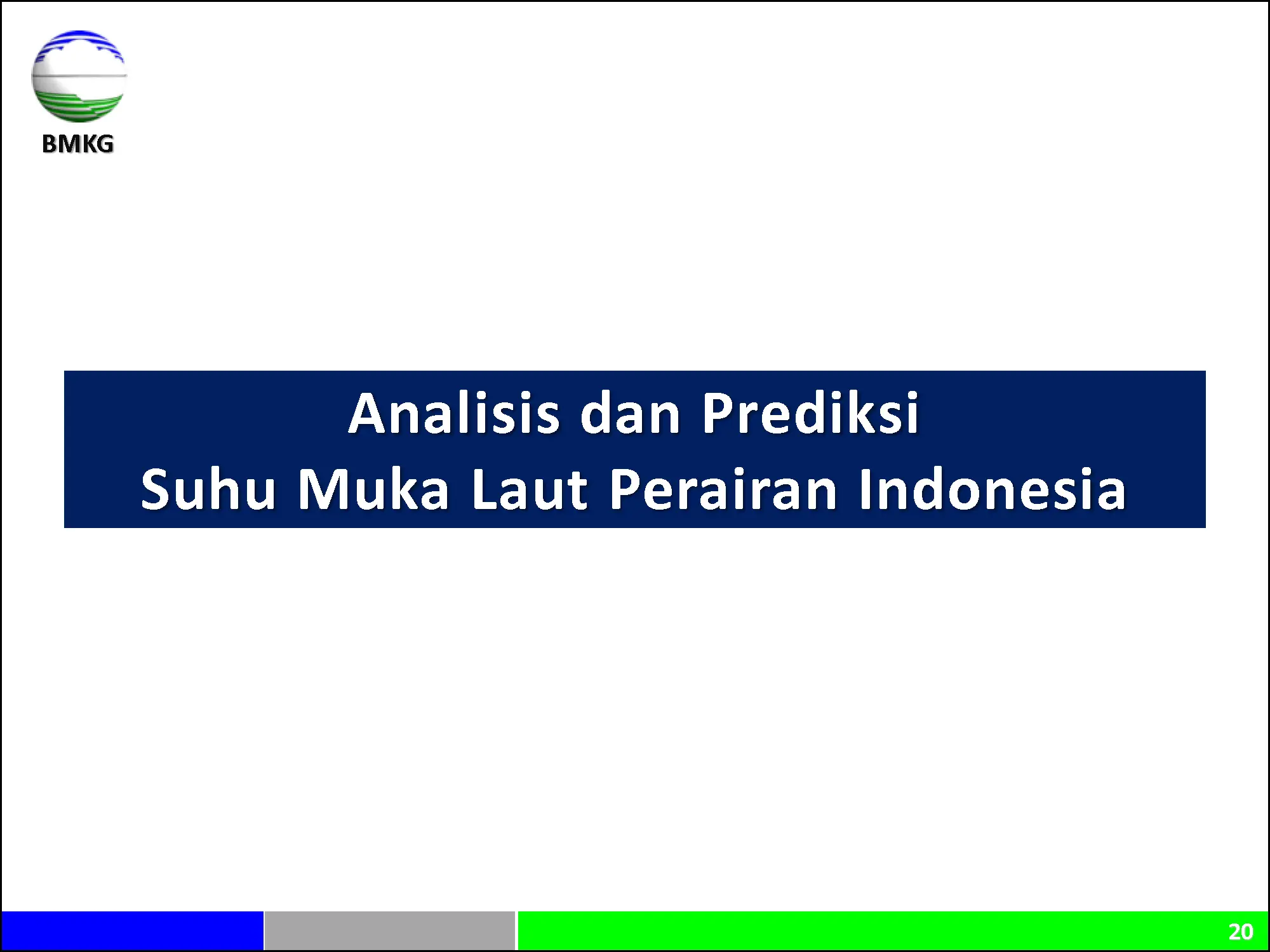 |Analisis dan Prediksi Dasarian| Dinamika Atmosfer - Laut Dan Prediksi Curah Hujan Update Dasarian II Agustus 2019 Halaman 20 dari total 40 Halaman