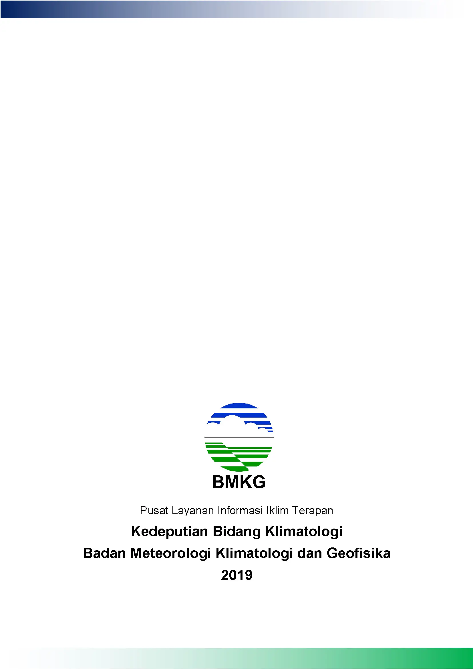 |Buletin - Bulanan| Informasi Iklim dan Lingkungan Vol VII Juli 2019 Halaman 101 dari total 101 Halaman