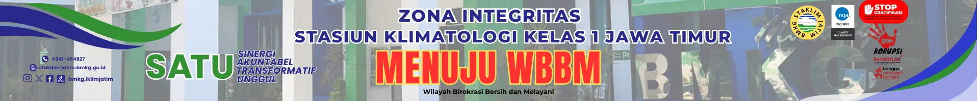 Zona Integritas BMKG Stasiun Klimatologi Jawa Timur Menuju Wilayah Birokrasi Bersih dan Melayani WBBM Stop Korupsi Bangga Melayani Bangsa, BerAKHLAK, Berantas Korupsi Kita Bisa
